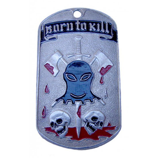   military metal dog tag "born to kill" 